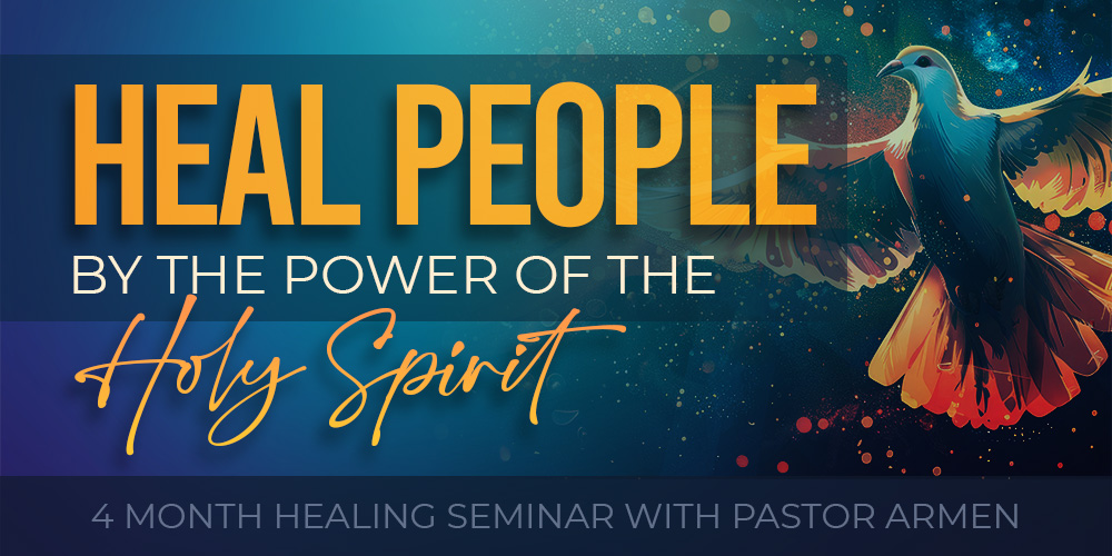 Healing Seminar - Learn to Heal People By the Power of the Holy Spirit